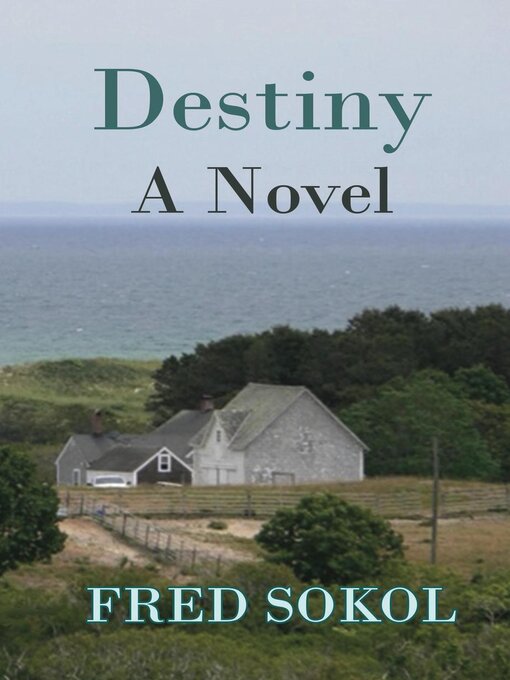 Title details for Destiny by Fred Sokol - Available
